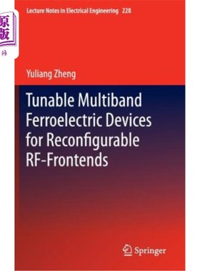 海外直订Tunable Multiband Ferroelectric Devices for Reconfigurable Rf-Frontends 用于可重构射频前端的可调谐多波段铁
