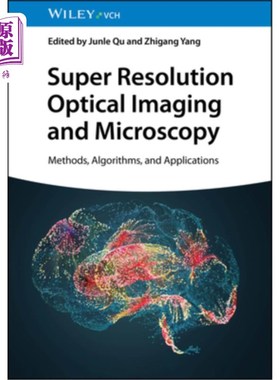 海外直订Super Resolution Optical Imaging and Microscopy: Methods, Algorithms, and Applic Super Reso