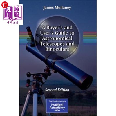 海外直订A Buyer's and User's Guide to Astronomical Telescopes and Binoculars 天文望远镜和双筒望远镜的买方和用户指南