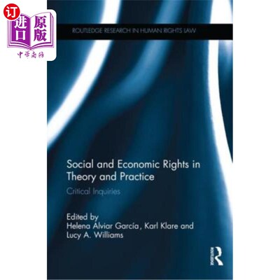 海外直订Social and Economic Rights in Theory and Practice: Critical Inquiries 理论与实践中的社会经济权利:批判性质疑