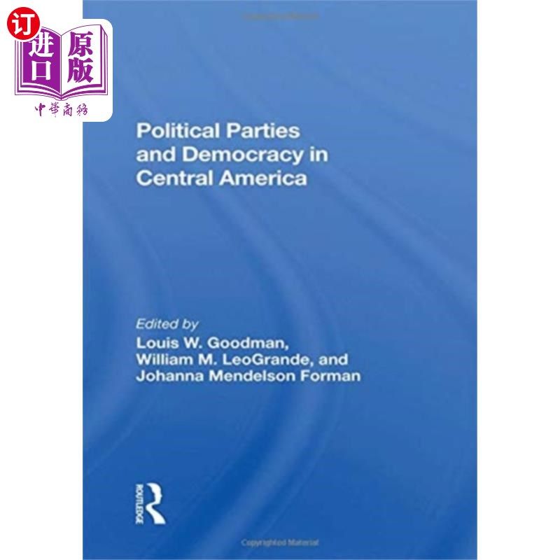 海外直订Political Parties And Democracy In Central Ameri... 中美洲的政党与民主