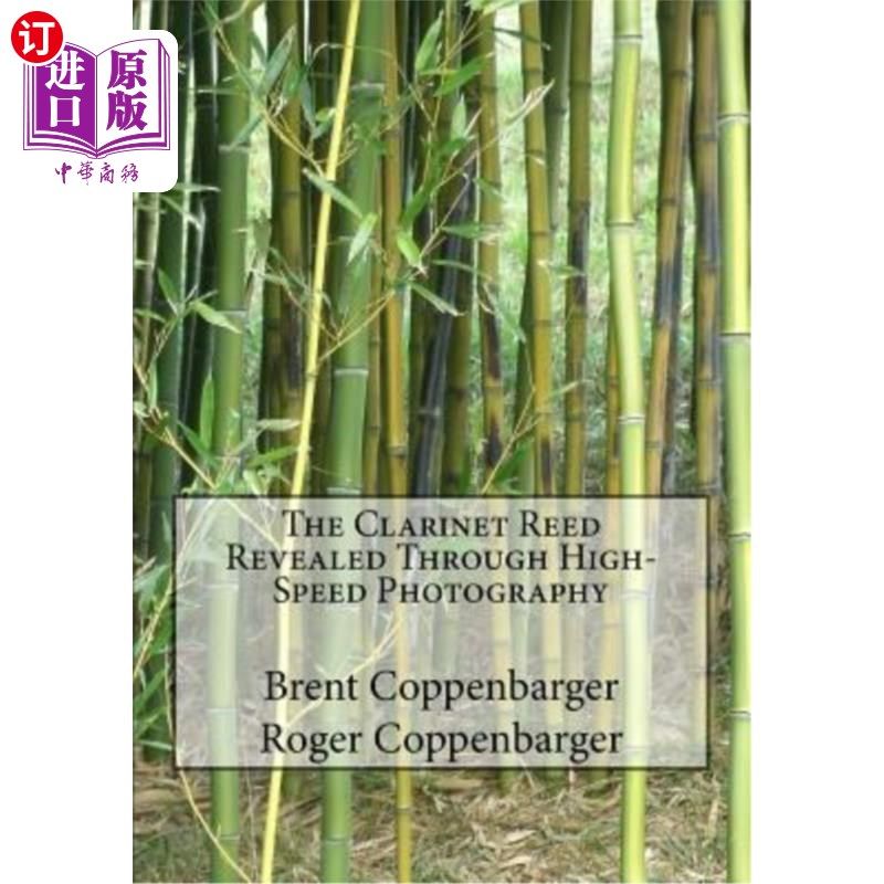 海外直订The Clarinet Reed Revealed Through High-Speed Photography 高速摄影揭示的单簧管