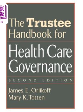 海外直订医药图书The Trustee Handbook for Health Care Governance 《卫生保健管理受托人手册》