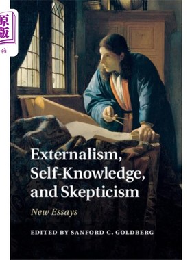 海外直订Externalism, Self-Knowledge, and Skepticism 外在主义、自我认识与怀疑主义