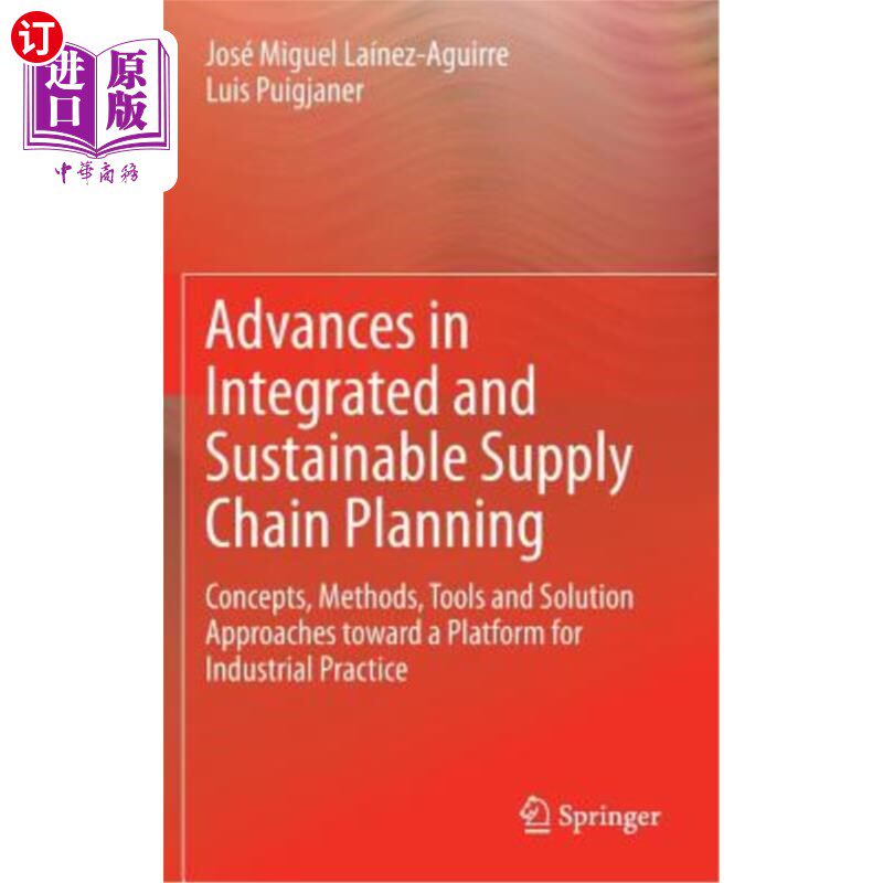 海外直订Advances in Integrated and Sustainable Supply Chain Planning: Concepts, Methods, 集成和可持续供应链规划的进