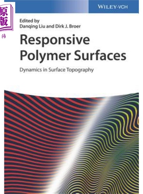 现货 响应聚合物表面 表面形貌中的动力学 Responsive Polymer Surfaces 英文原版 Danqing Liu 中商原版