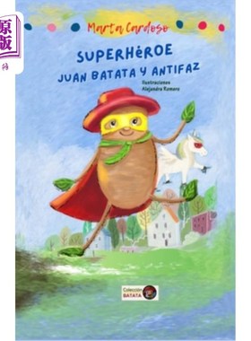 海外直订西班牙语 Superhéroe Juan Batata y Antifaz 超级英雄胡安·巴塔塔和反法兹