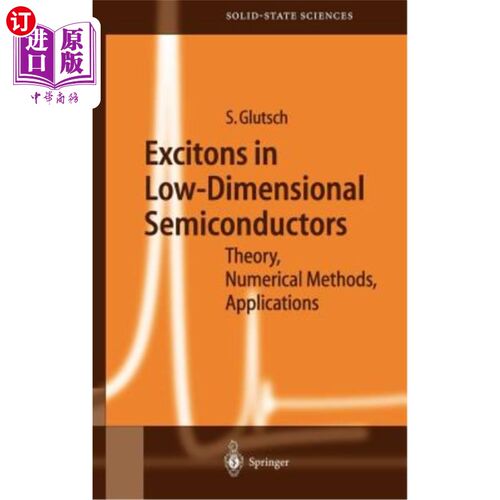 海外直订Excitons in Low-Dimensional Semiconductors: Theory Numerical Methods Application 低维半导体中的激子：理论和