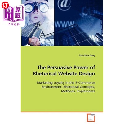 海外直订The Persuasive Power of Rhetorical Website Design 修辞式网站设计的说服力