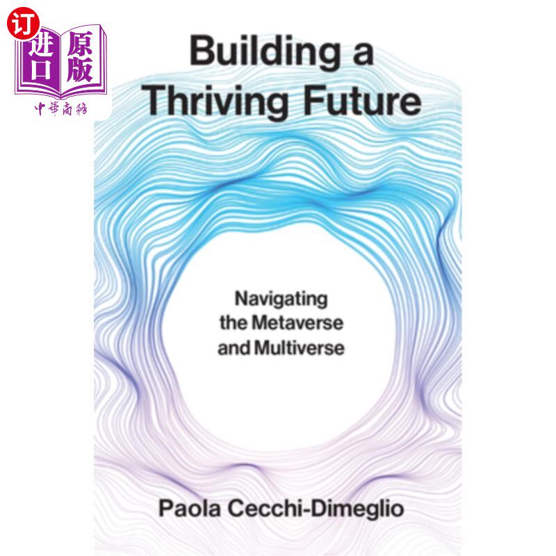 海外直订Building a Thriving Future: Navigating the Metaverse and Multiverse 建设繁荣的未来：驾驭超宇宙和多元宇宙