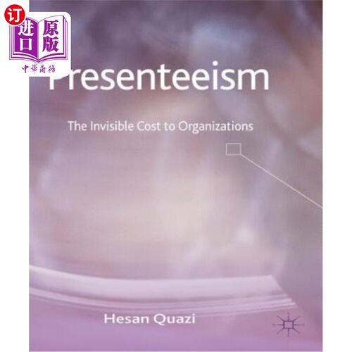 海外直订Presenteeism: The Invisible Cost to Organizations 展示主义：组织的无形成本