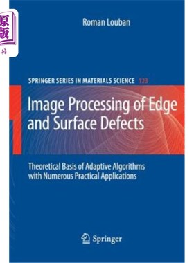 海外直订Image Processing of Edge and Surface Defects: Theoretical Basis of Adaptive Algo 边缘和表面缺陷的图像处理：