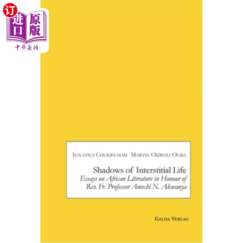 海外直订Shadows of Interstitial Life: Essays on African Literature in Honour of Rev. Fr. 《间隙生活的阴影:非洲文学