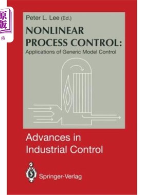 海外直订Nonlinear Process Control:: Applications of Generic Model Control 非线性过程控制：通用模型控制的应用