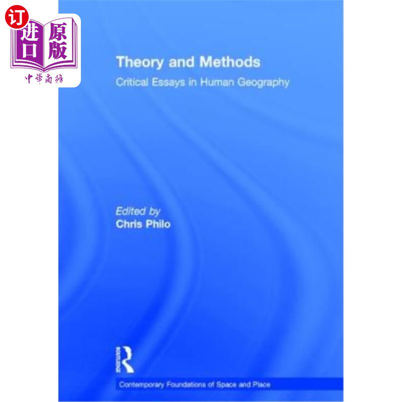海外直订Theory and Methods: Critical Essays in Human Geography 理论与方法:人文地理学论文集
