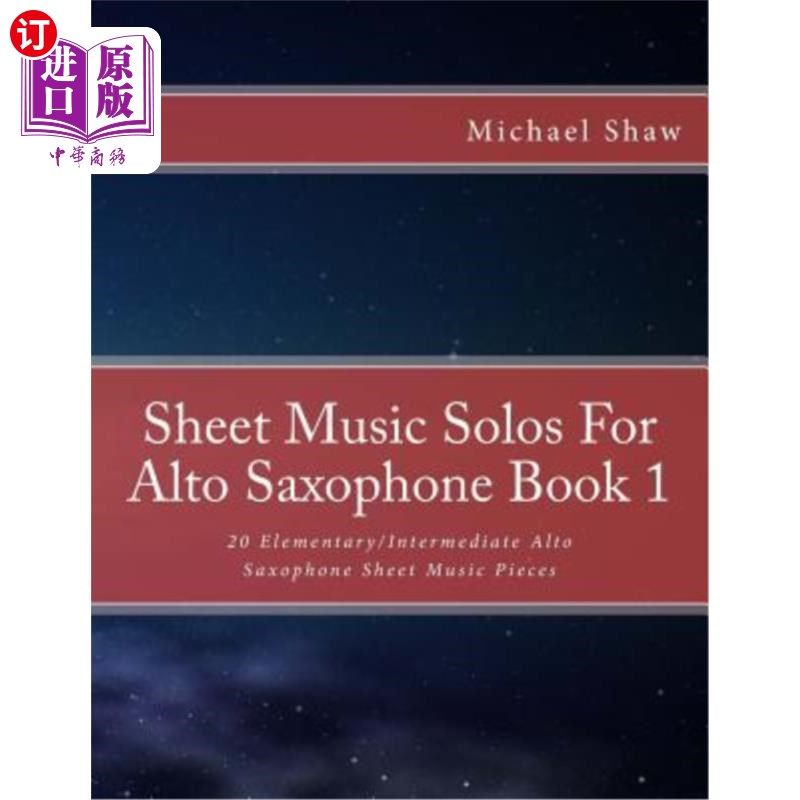 海外直订Sheet Music Solos For Alto Saxophone Book 1: 20 Elementary/Intermediate Alto Sax 为中音萨克斯独奏乐谱卷1