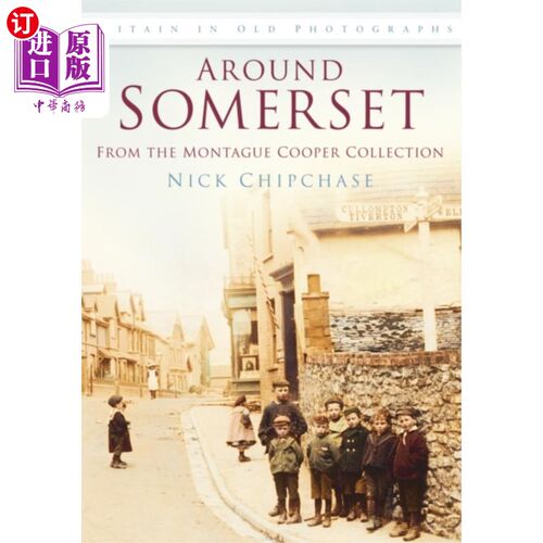 海外直订Around Somerset: From the Montague Cooper Collec... 萨默塞特周边:蒙塔古·库珀收藏