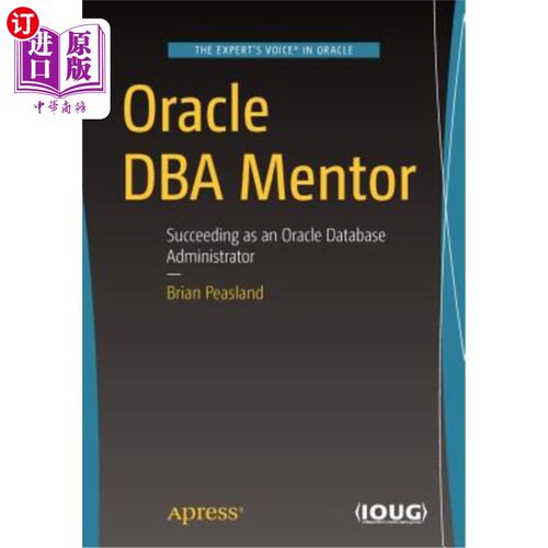 海外直订Oracle DBA Mentor: Succeeding as an Oracle Database Administrator Oracle DBA导师：成功成为Oracle数据库管理