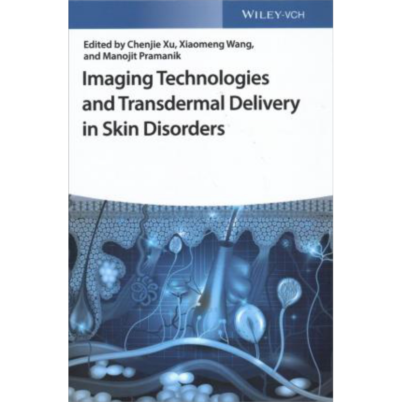 现货 成像技术与皮肤疾病的透皮给药 Imaging Technologies And Transdermal Delivery In Skin Disorders 英文原版