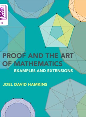 海外直订Proof and the Art of Mathematics: Examples and Extensions 证明与数学艺术:例子与扩展