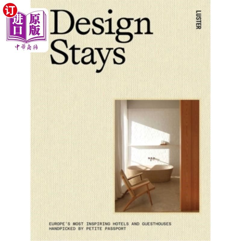 海外直订Design Stays: Europe's Most Inspiring Hotels and Guesthouses, Handpicked by Peti 设计住宿：欧洲最鼓舞人心的