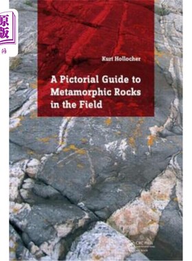 海外直订A Pictorial Guide to Metamorphic Rocks in the Field 野外变质岩图片指南