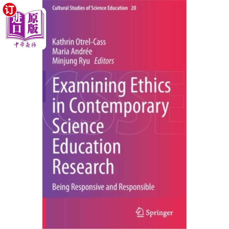 海外直订Examining Ethics in Contemporary Science Education Research: Being Responsive an 当代科学教育研究中的伦理考
