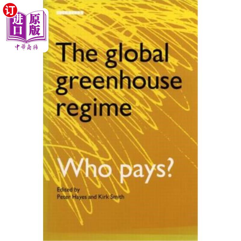 海外直订The Global Greenhouse Regime: Who Pays? 全球温室效应机制:谁来买单?