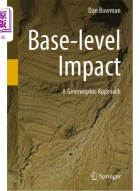海外直订Base-Level Impact: A Geomorphic Approach 基础水平影响:一种地貌学方法