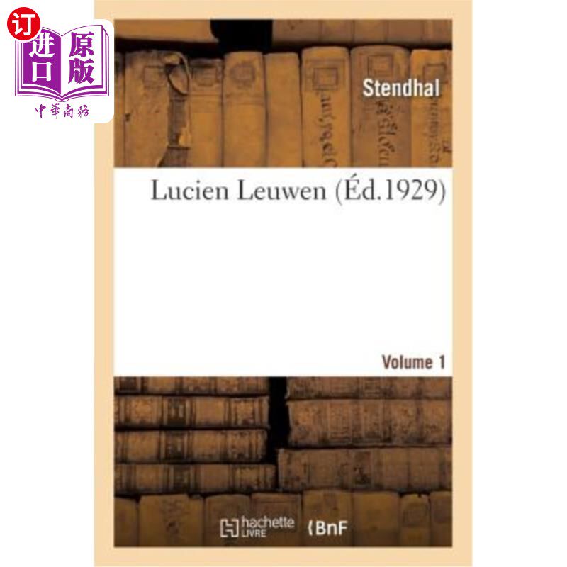 海外直订法语 Lucien Leuwen. Volume 1 吕西安·洛文.第 1 卷