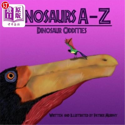 海外直订Dinosaurs a - Z: Dinosaur Oddities 恐龙A-Z：恐龙的奇怪之处
