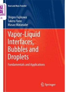 海外直订Vapor-Liquid Interfaces, Bubbles and Droplets: Fundamentals and Applications 汽液界面、气泡和液滴：基本原理