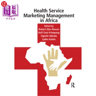 海外直订医药图书Health Service Marketing Management in Africa 非洲卫生服务营销管理