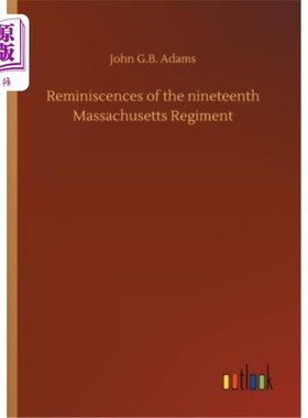 海外直订Reminiscences of the nineteenth Massachusetts Regiment 马萨诸塞州第19团的回忆