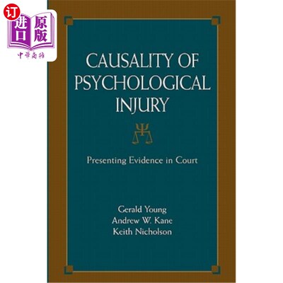 海外直订Causality of Psychological Injury: Presenting Evidence in Court 心理伤害的因果关系：在法庭上提出证据