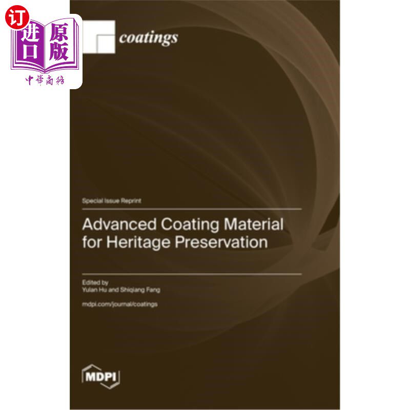 海外直订Advanced Coating Material for Heritage Preservation 先进的文物保护涂层材料