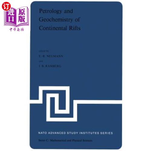 海外直订Petrology and Geochemistry of Continental Rifts: Volume One of the Proceedings o 大陆裂谷的岩石学和地球化学