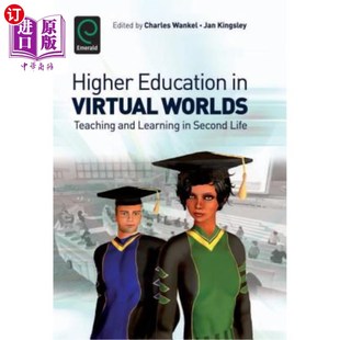 海外直订Higher Education 高等教育：第二人生中 Worlds 虚拟世界中 and Virtual Second Life Teaching Learning 教学