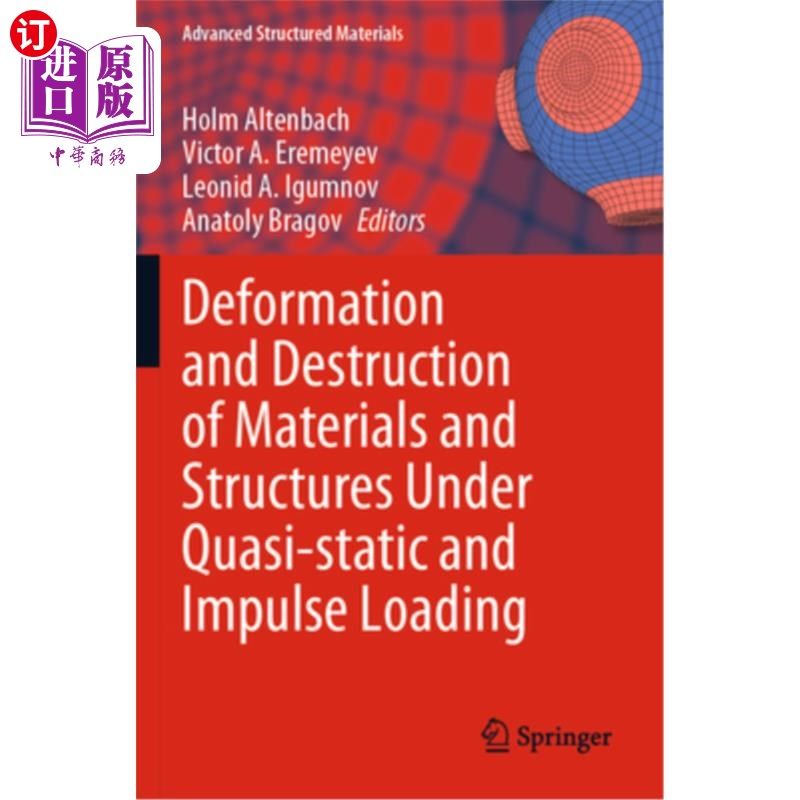 海外直订Deformation and Destruction of Materials and Structures Under Quasi-Static and I Deformatio