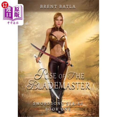 海外直订Rise of the Blademaster 剑王的崛起