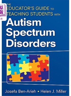 海外直订The Educator′s Guide to Teaching Students with Autism Spectrum Disorders 自闭症谱系障碍学生教育指南