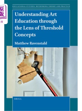 海外直订Understanding Art Education through the Lens of Threshold Concepts 从门槛概念看艺术教育