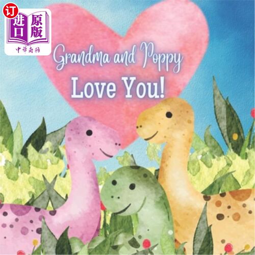 海外直订Grandma and Poppy Love You!: A Rhyming Book for Grandchildren! 奶奶和Poppy爱你!:一本给孙子们的押韵书!