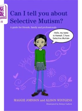 海外直订医药图书Can I Tell You about Selective Mutism?: A Guide for Friends, Family and Professi 我能告诉你选择性叛
