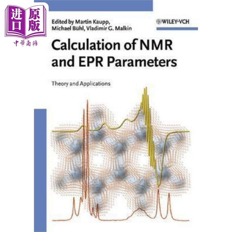 现货 NMR与EPR参数计算 Calculation Of Nmr And Epr Parameters - Theory And Applications Martin Kaupp 英文原版 中商原版