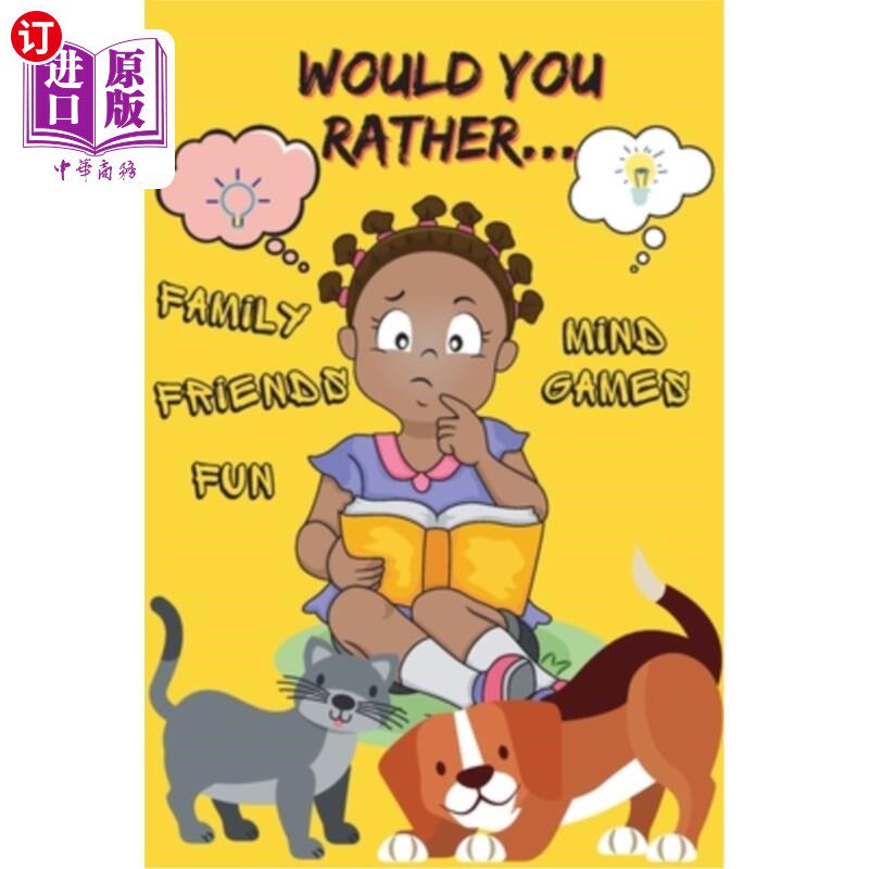 海外直订Would You Rather...: Funny would you rather questions for kids - Gamebook for ch 你愿意……:有趣的你宁愿问