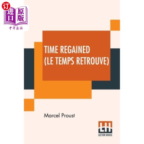 海外直订Time Regained (Le Temps Retrouve): Translated From The French By Stephen Hudson  《重新夺回的时间》:斯蒂芬·