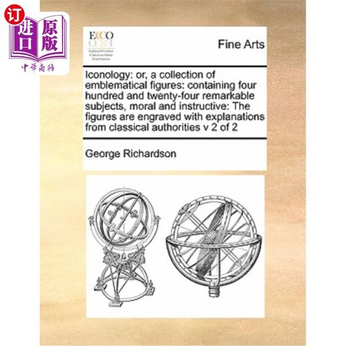 海外直订Iconology: Or, a Collection of Emblematical Figures: Containing Four Hundred and 符号学:或，象征性人物的集