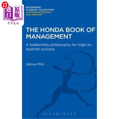 海外直订The Honda Book of Management: A Leadership Philosophy for High Industrial Succes 本田管理手册：高工业成功的