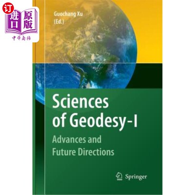 海外直订Sciences of Geodesy - I: Advances and Future Directions 大地测量学——I：进展和未来方向